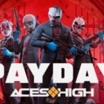 Starbreeze anuncia Payday: Aces High, novo jogo em realidade virtual da franquia de assaltos